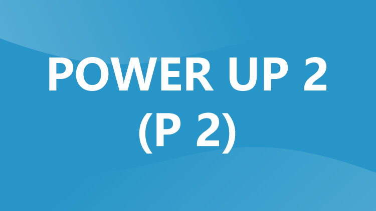 POWER UP 2 (P 2)