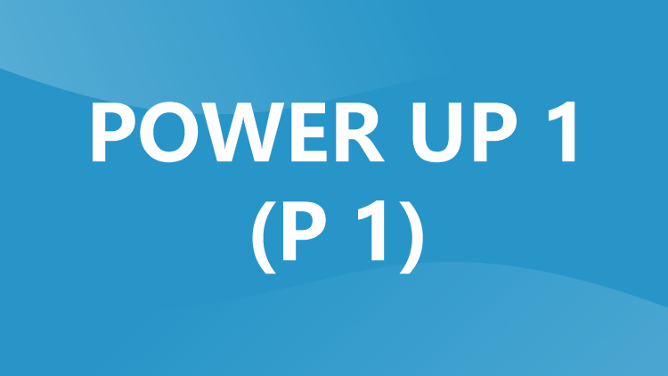 POWER UP 1 (P 1)